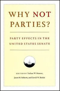 Cover image for Why Not Parties?: Party Effects in the United States Senate