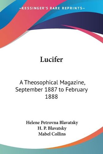 Cover image for Lucifer: A Theosophical Magazine Vol. 1 (September 1887 to February 1888)