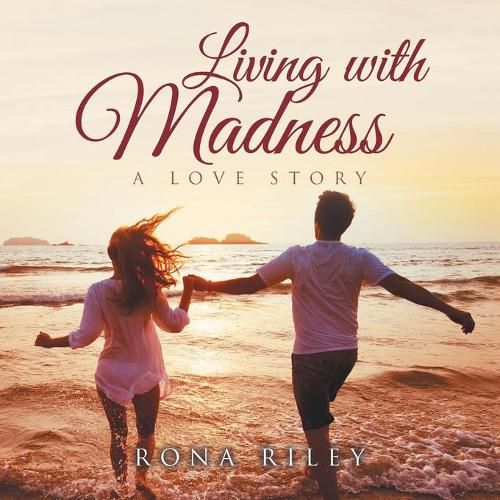 Cover image for Living with Madness: A Love Story