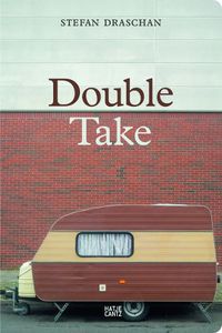 Cover image for Stefan Draschan: Double Take (Bilingual edition)