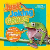 Cover image for Nat Geo Kids Just Joking Gross