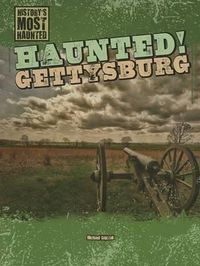 Cover image for Haunted! Gettysburg