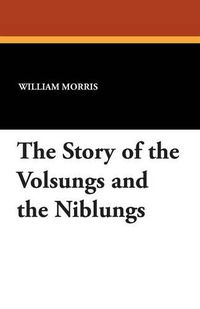 Cover image for The Story of the Volsungs and the Niblungs