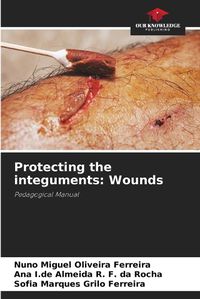 Cover image for Protecting the integuments