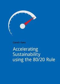 Cover image for Accelerating Sustainability Using the 80/20 Rule
