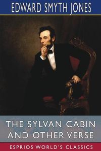 Cover image for The Sylvan Cabin and Other Verse (Esprios Classics)