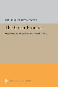 Cover image for The Great Frontier: Freedom and Hierarchy in Modern Times