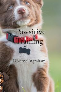 Cover image for Pawsitive Training