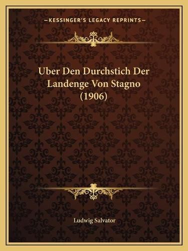 Uber Den Durchstich Der Landenge Von Stagno (1906)