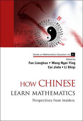 Cover image for How Chinese Learn Mathematics: Perspectives From Insiders