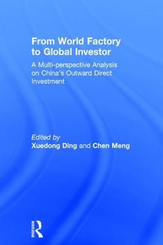 Cover image for From World Factory to Global Investor: A Multi-perspective Analysis on China's Outward Direct Investment