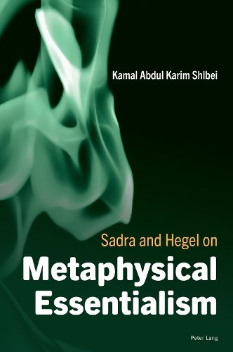 Cover image for Sadra and Hegel on Metaphysical Essentialism