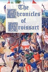 Cover image for The Chronicles of Froissart