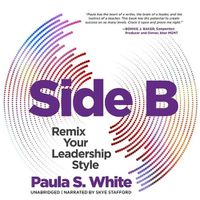 Cover image for Side B: Remix Your Leadership Style