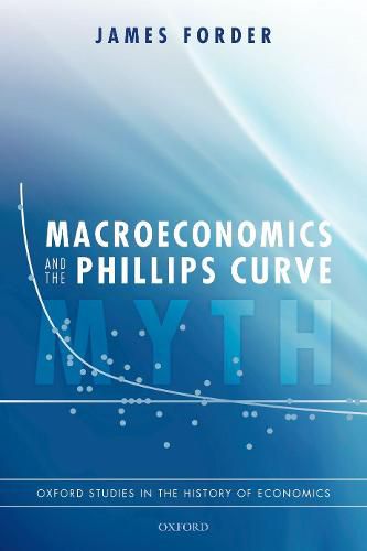 Cover image for Macroeconomics and the Phillips Curve Myth