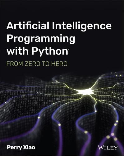 Cover image for Artificial Intelligence Programming with Python: From Zero to Hero