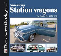 Cover image for American Station Wagons - The Golden Era 1950-1975