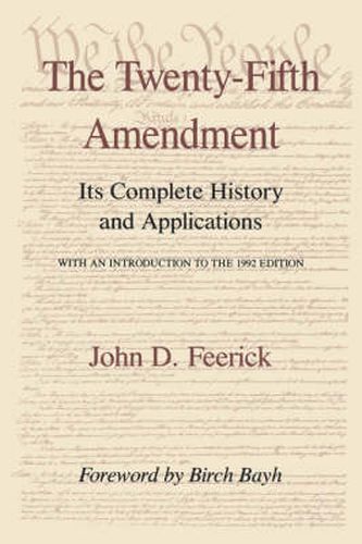 Cover image for The Twenty-Fifth Amendment: Its Complete History and Applications