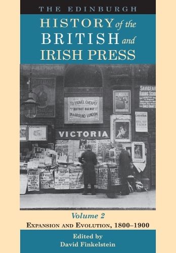 Cover image for The Edinburgh History of the British and Irish Press, Volume 2