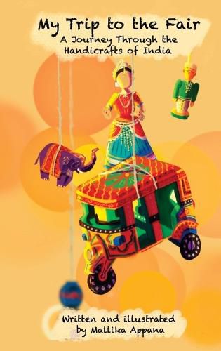 Cover image for My Trip to the Fair: A Journey Through the Handicrafts of India