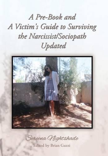 Cover image for A Pre-Book and A Victim's Guide to Surviving the Narcissist/Sociopath Updated