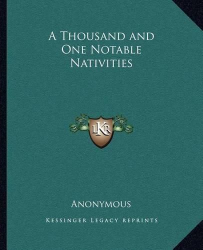 Cover image for A Thousand and One Notable Nativities