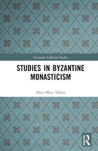 Cover image for Studies in Byzantine Monasticism