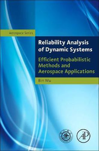 Cover image for Reliability Analysis of Dynamic Systems: Efficient Probabilistic Methods and Aerospace Applications