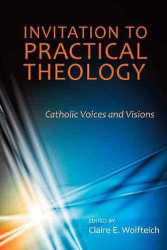 Cover image for Invitation to Practical Theology: Catholic Voices and Visions