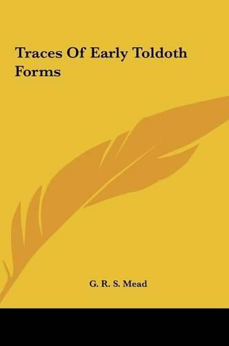 Cover image for Traces of Early Toldoth Forms Traces of Early Toldoth Forms