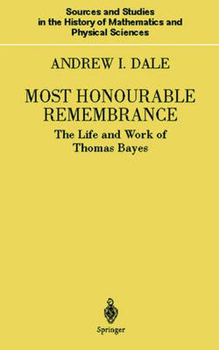 Cover image for Most Honourable Remembrance: The Life and Work of Thomas Bayes