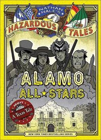 Cover image for Alamo All-Stars: A Texas Tale: Bigger & Badder Edition