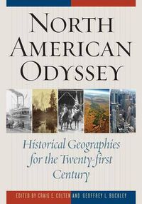 Cover image for North American Odyssey: Historical Geographies for the Twenty-first Century