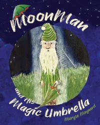 Cover image for MoonMan and His Magic Umbrella