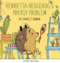 Cover image for Henrietta Hedgehog's Prickly Problem