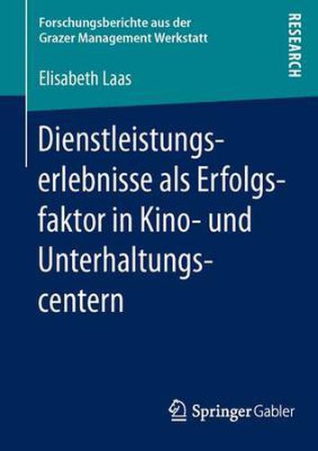 Cover image for Dienstleistungserlebnisse als Erfolgsfaktor in Kino- und Unterhaltungscentern