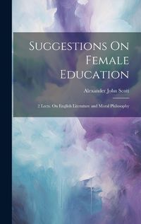 Cover image for Suggestions On Female Education