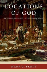 Cover image for Locations of God: Political Theology in the Hebrew Bible