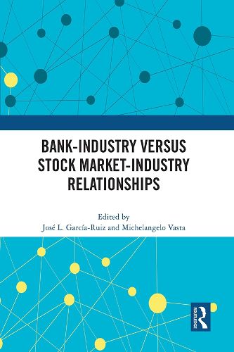 Cover image for Bank-Industry versus Stock Market-Industry Relationships