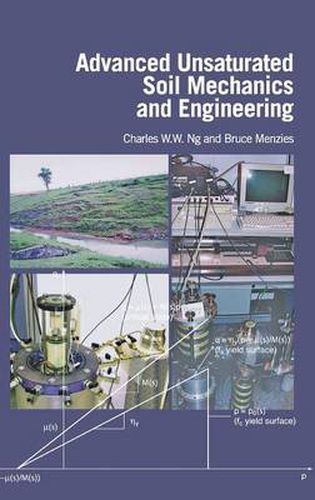 Advanced Unsaturated Soil Mechanics and Engineering