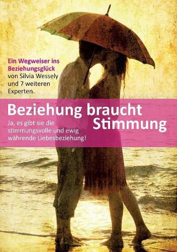 Cover image for Beziehung braucht Stimmung: Ein Wegweiser ins Beziehungsgluck