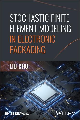 Cover image for Stochastic Finite Element Modeling in Electronic Packaging