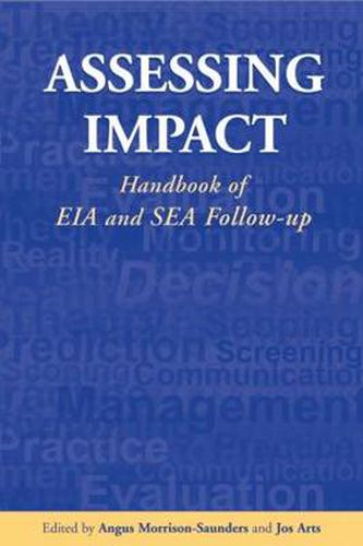 Cover image for Assessing Impact: Handbook of EIA and SEA Follow-up