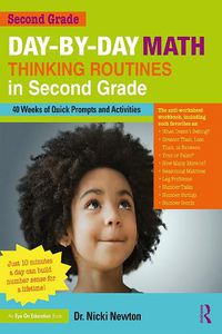 Cover image for Day-by-Day Math Thinking Routines in Second Grade: 40 Weeks of Quick Prompts and Activities
