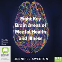 Cover image for Eight Key Brain Areas of Mental Health and Illness