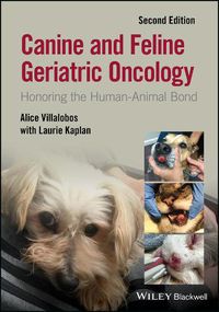 Cover image for Canine and Feline Geriatric Oncology - Honoring the Human-Animal Bond Second Edition