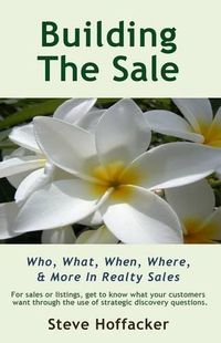 Cover image for Building The Sale: Who, What, When, Where, & More In Realty Sales