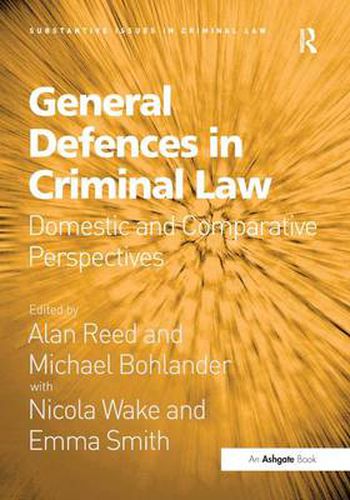 Cover image for General Defences in Criminal Law: Domestic and Comparative Perspectives