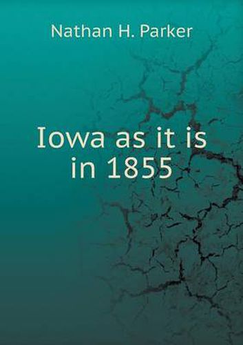 Cover image for Iowa as it is in 1855