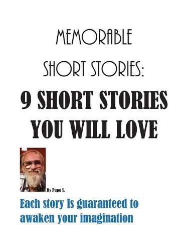 Cover image for Memorable Short Stories: : 9 Short Stories You will Love